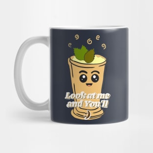 Look at me and Youll Smile Mug